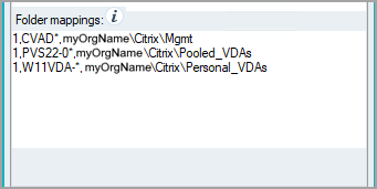 Folder mapping. Line 1 shows '1,CVAD*,myOrgName\Citrix\Mgmt'. Line 2 shows '1,PVS22-0*,myOrgName\Citrix\Pooled_VDAs'. Line 3 shows '1,W11VDA-*,myOrgName\Citrix\Personal_VDAs'.