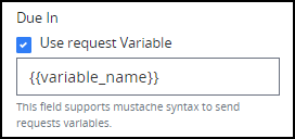 Due In - Request Variable