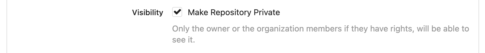 Visibility setting, checkbox to make repository private or not.