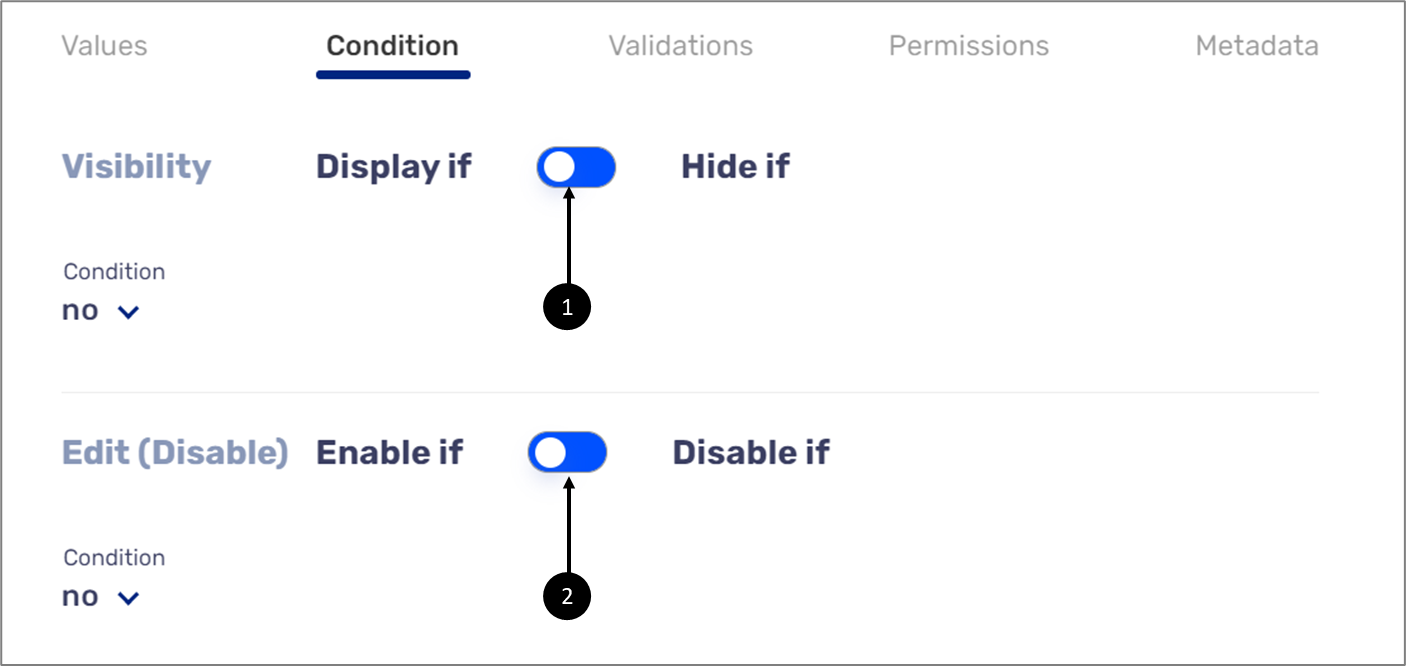 Display if/Hide if - sets the result of the condition, if the fields of the digital process will be visible or not. Enable if/Disable if - sets the result of the condition, if the fields of the digital process will be editable or not.