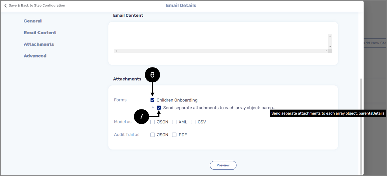 Under Attachments, click the checkbox of the desired form and click the checkbox that indicates that each recipient will receive a separate attachment.