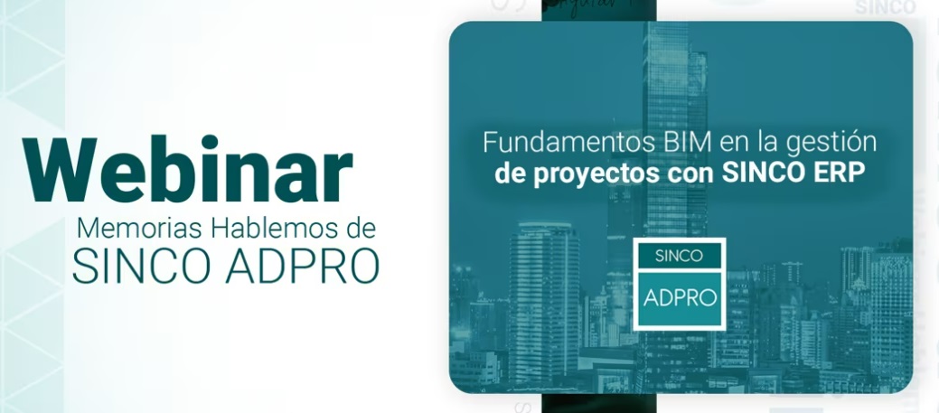 Fundamentos BIM en la gestión de proyectos con SINCO ERP.jpg