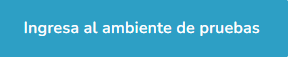 Botón para ingresar al ambiente de pruebas