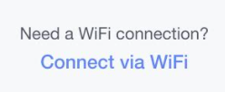 Need a WiFi connection