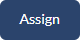 'Assign'