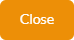 'Close'