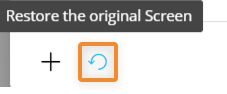 Button to restore the original screen with an accompanying plus icon for additional options.