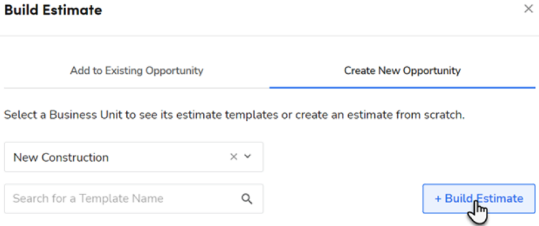 Interface for building estimates with options for new construction and template selection.