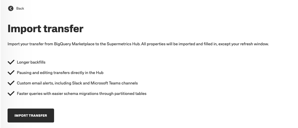 Confirmation window for importing transfers from BigQuery to Supermetrics Hub with key features listed.