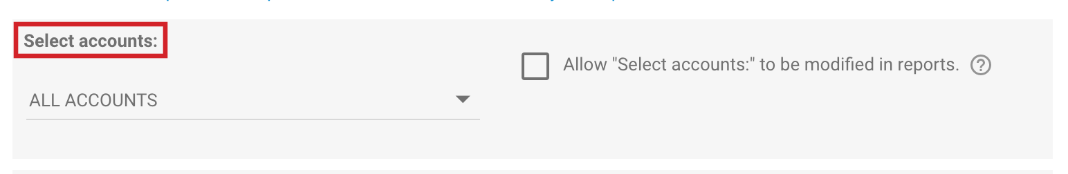 Interface section for selecting accounts with an option to modify reports.