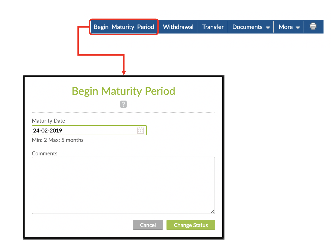 Begin Maturity Period button and pop-up
