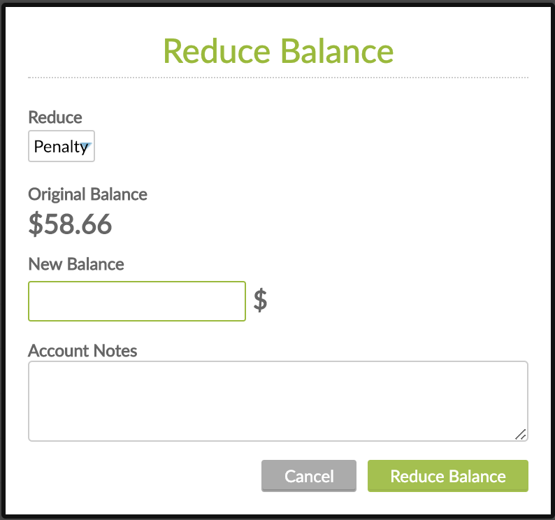 Reduce Balance screen with Reduce drop-down, new balance and account notes. Available buttons are Cancel and Reduce Balance.