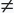 Not equals sign