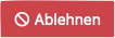 Ablehnen