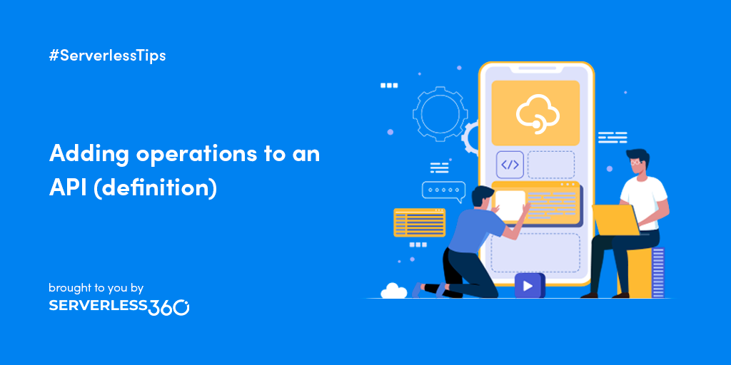 Adding operations to an API (definition) | Serverless Notes