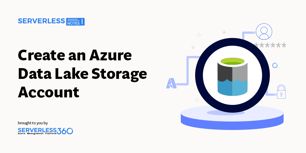 Create An Azure Data Lake Storage Account