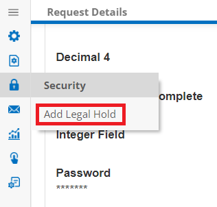 Add Legal Hold on Request Details Side Menu