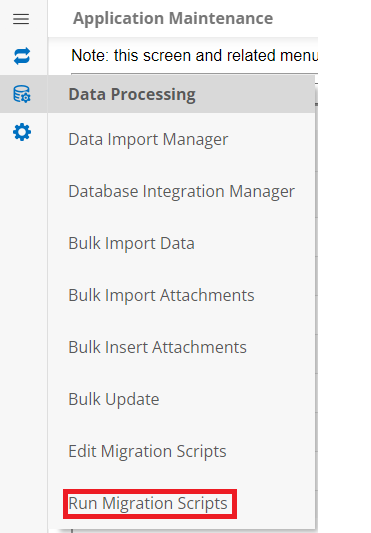 The Data Processing Side Menu on the Application Maintenance Page. Run Migration Scripts is highlighted.