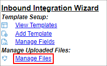 A close-up of The Inbound Integration Wizard side panel. Manage Files is highlighted.