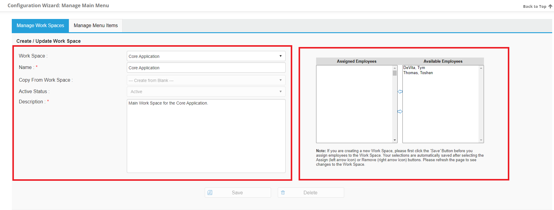 The Manage Work Spaces Tab. On the left panel is the Create/Update Work Space Menu. The Right Panel is the list of Assigned Employees and Employees available to be assigned for the work space.