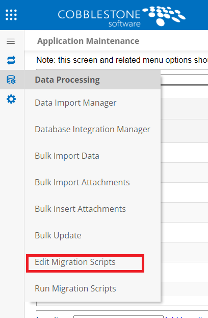 The Data Processing Side Menu of the Application Maintenance Page. Edit Migration Scripts is highlighted.