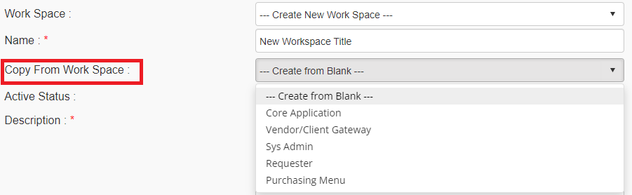 Copy From Work Space is highlighted. The dropdown menu contains Create From Blank, Core Application, Vendor/Client Gateway, Sys Admin, Requester, and Purchasing Menu