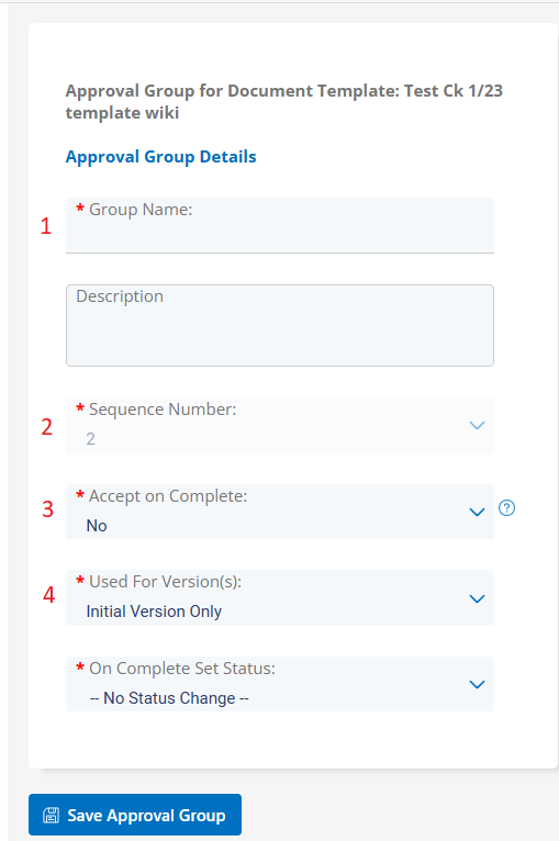 Using this window you can create an approval group.