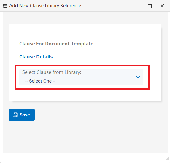 This is the Clause Library window that allows users to add clauses onto the document template from the library of clauses.