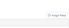 Assign Field Button