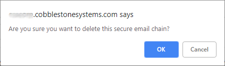 Click Delete to remove a Secure Email Chain