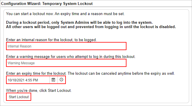 The Configuration Wizard for a Temporary System Lockout. The Internal Reason, Warning Message, and Expiry Time fields are highlighted as well as the Start Lockout button.