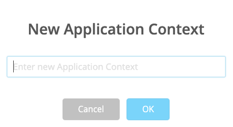 Image of the dialog box with option to enter a new application context name. With options to cancel or accept the new name by clicking OK.